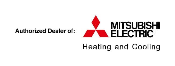 Authorized Dealer of: MITSUBISHI ELECTRIC Heating and Cooling