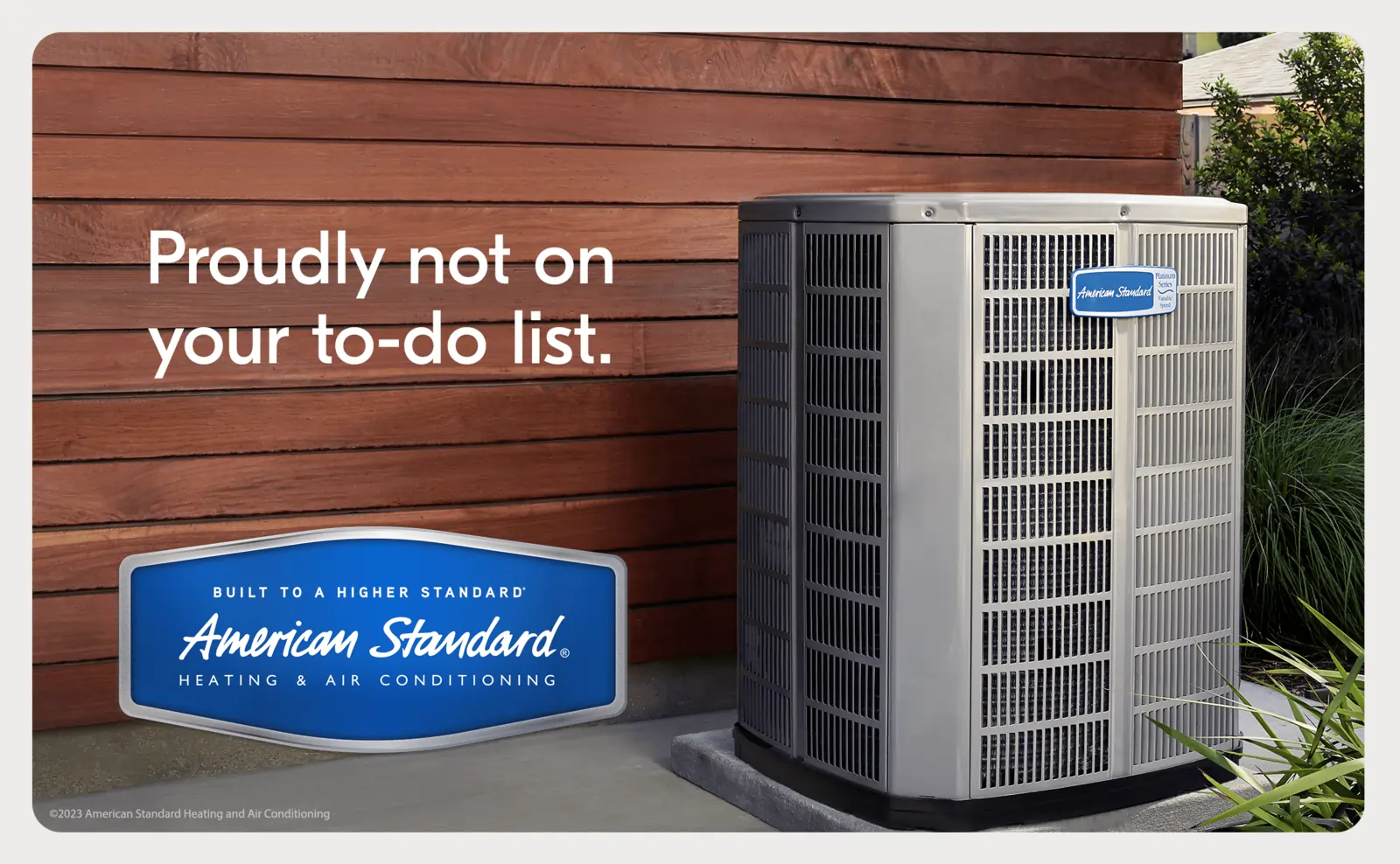 Proudly not on your to-do list - Built to a higher standard American Standard Heating & Air Conditioning AD